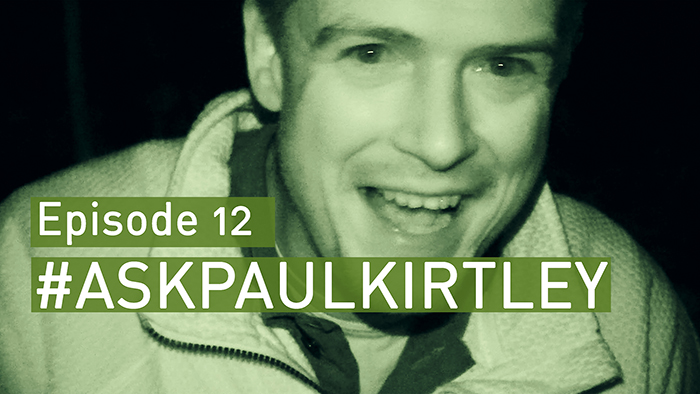 #askpaulkirtley_episode_12_700