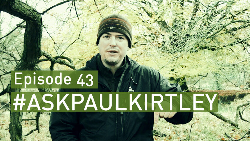 Paul Kirtley answering bushcraft and survival questions in episode 43 of Ask Paul Kirtley