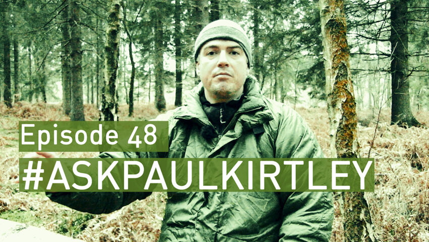 Paul Kirtley answering bushcraft and survival questions in episode 48 of Ask Paul Kirtley